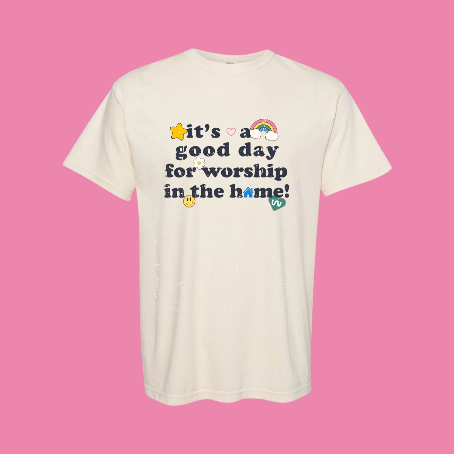 ADULT- It's a Good Day for Worship in the Home Tee